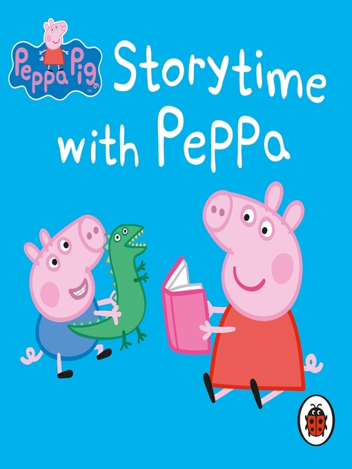 Title details for Storytime with Peppa by Peppa Pig - Wait list
